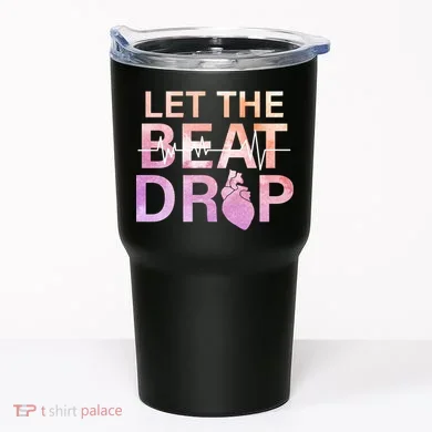 Let The Beat Drop Tumbler