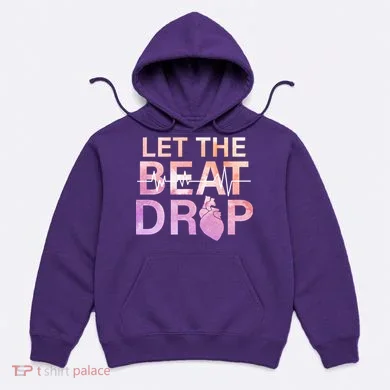 Let The Beat Drop Hoodie