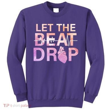 Let The Beat Drop Sweatshirt