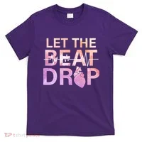 Let The Beat Drop T-Shirt thumb 0