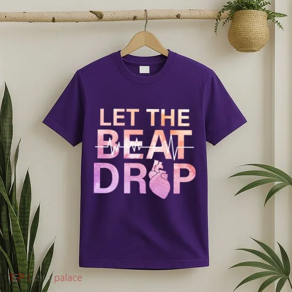 Let The Beat Drop T-Shirt