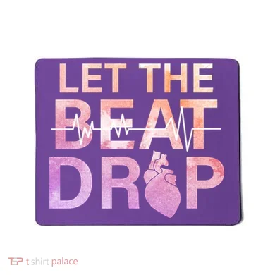Let The Beat Drop Mousepad