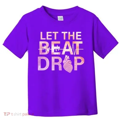 Let The Beat Drop Toddler T-Shirt