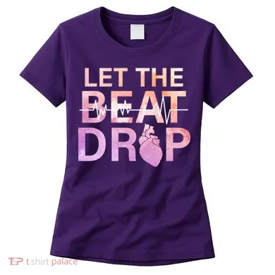 Let The Beat Drop Women's T-Shirt