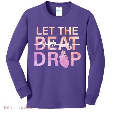 Let The Beat Drop Kids Long Sleeve Shirt