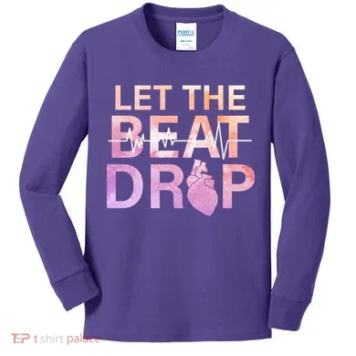 Let The Beat Drop Kids Long Sleeve Shirt
