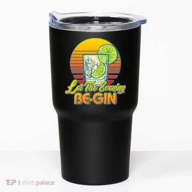 Let The Evening Be-GIN Tumbler