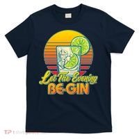 Let The Evening Be-GIN T-Shirt thumb 0