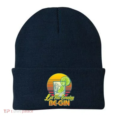 Let The Evening Be-GIN Beanie