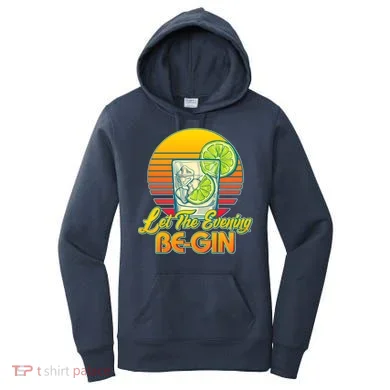 Let The Evening Be-GIN Women's Hoodie