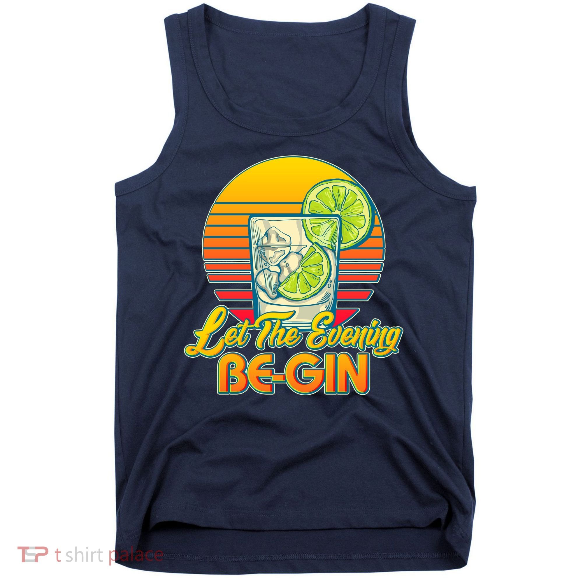 Let The Evening Be-GIN Tank Top