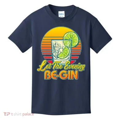 Let The Evening Be-GIN Kids T-Shirt
