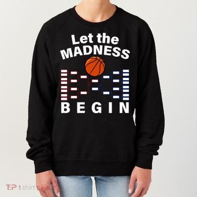 Let The Madness Begin Women's Sweatshirt