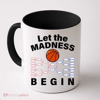 Let The Madness Begin Coffee Mug