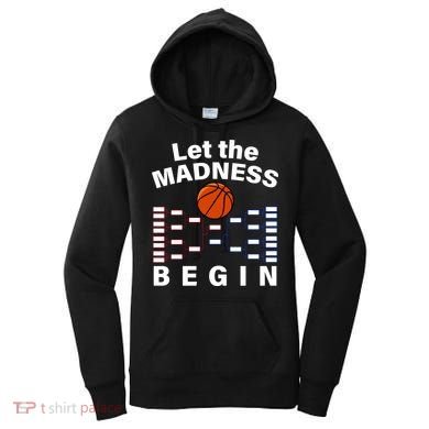 Let The Madness Begin Women's Hoodie