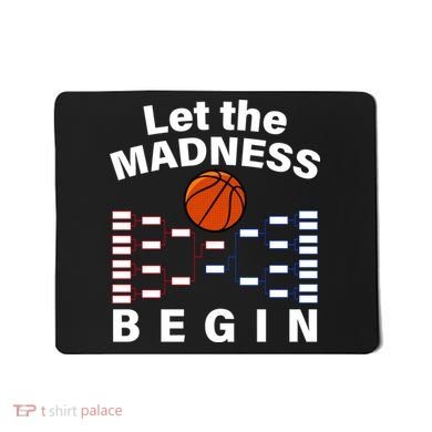 Let The Madness Begin Mousepad
