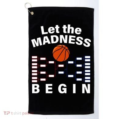 Let The Madness Begin Golf Towel