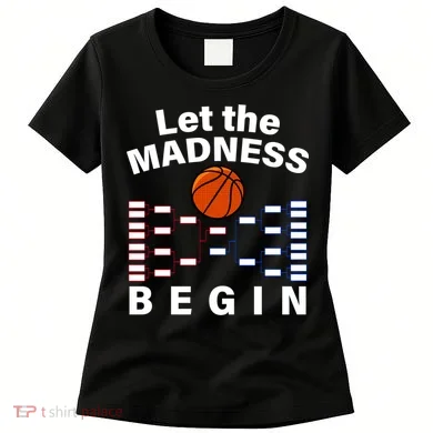 Let The Madness Begin Women's T-Shirt
