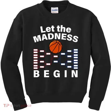 Let The Madness Begin Kids Sweatshirt
