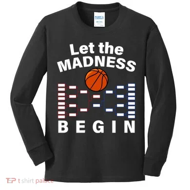 Let The Madness Begin Kids Long Sleeve Shirt