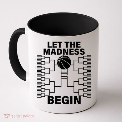 Let The Madness Begin College Basketball Coffee Mug