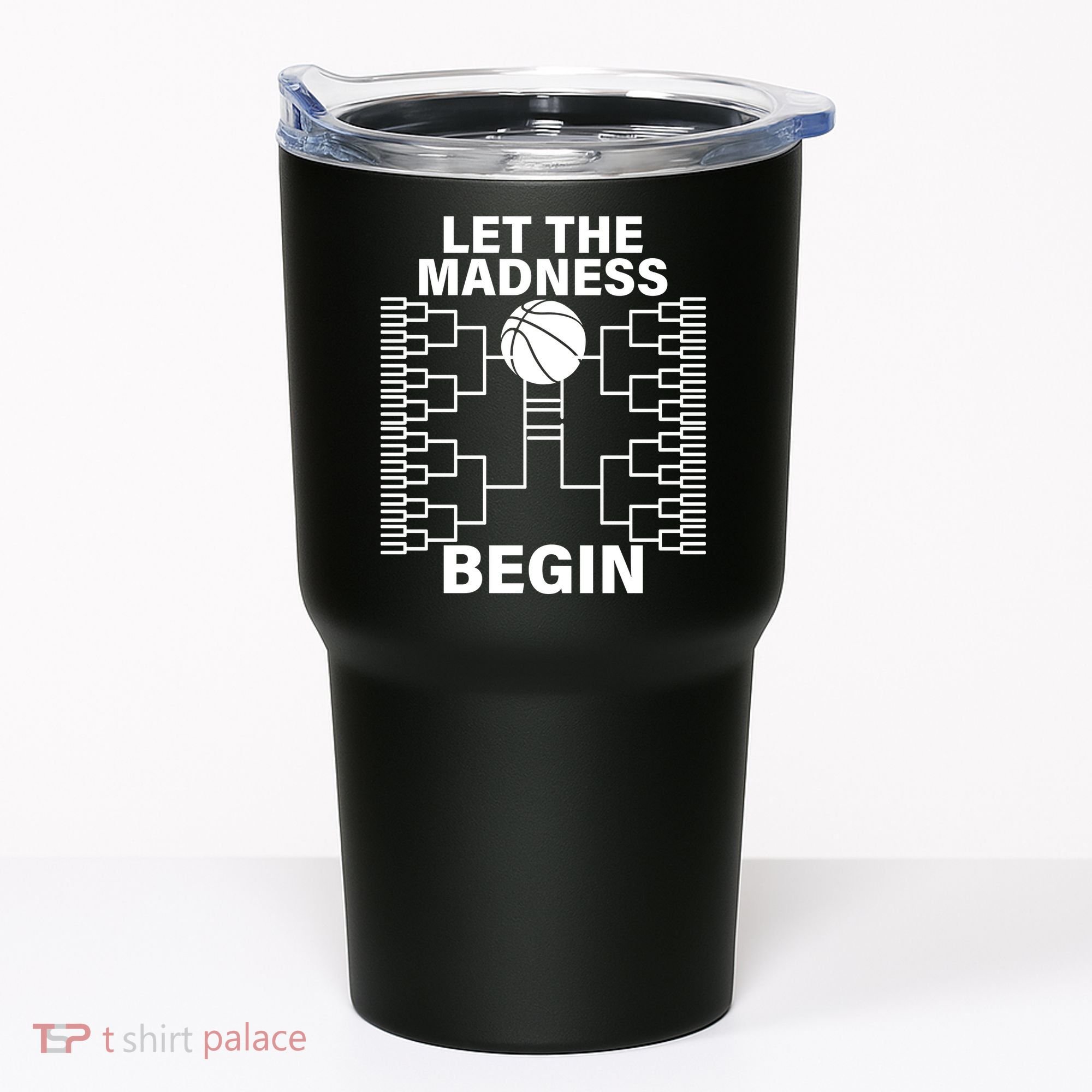 Let The Madness Begin College Basketball Tumbler