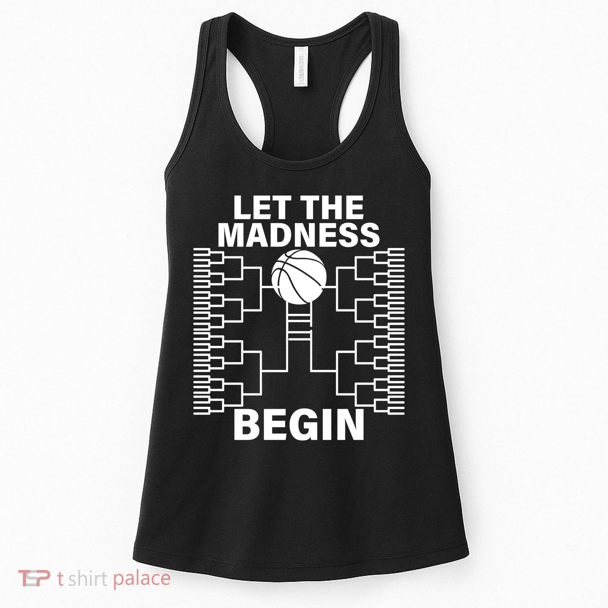 Let The Madness Begin College Basketball Women's Tank Top