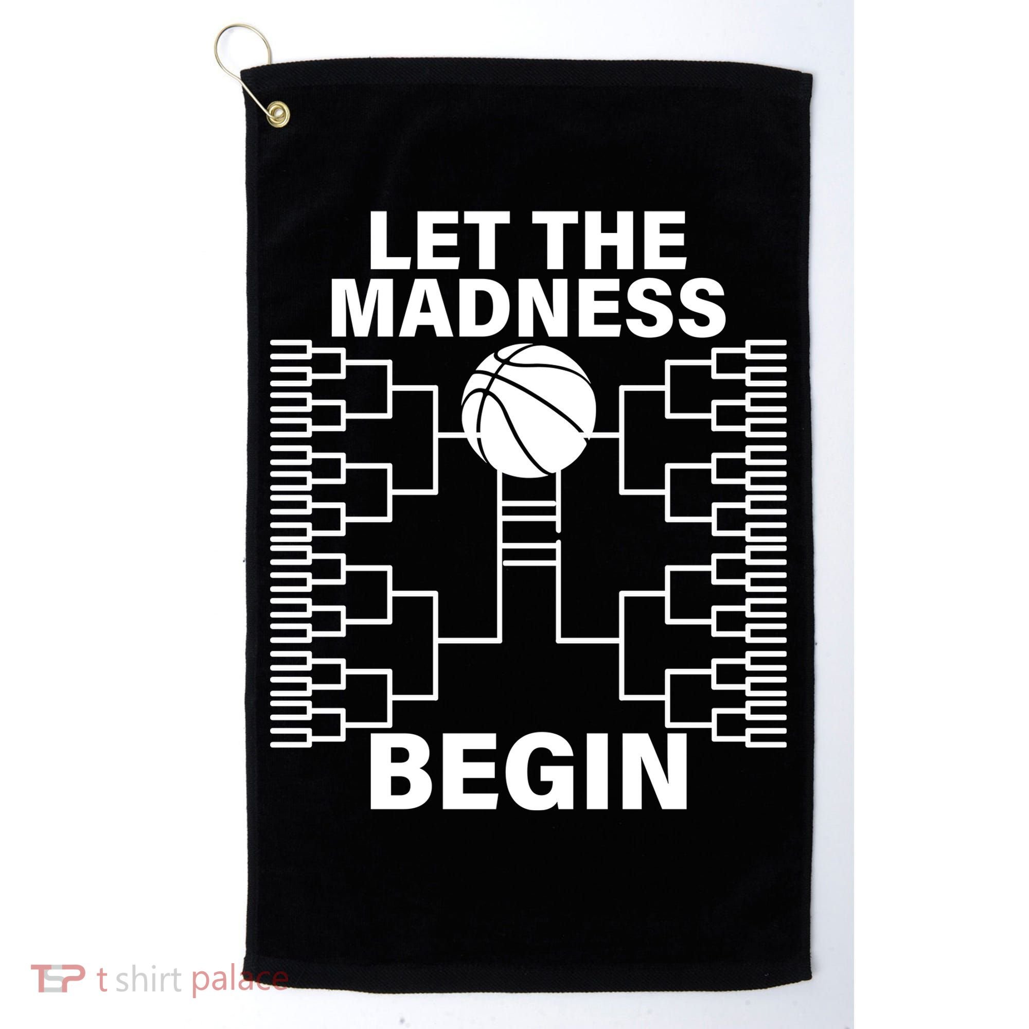 Let The Madness Begin College Basketball Golf Towel