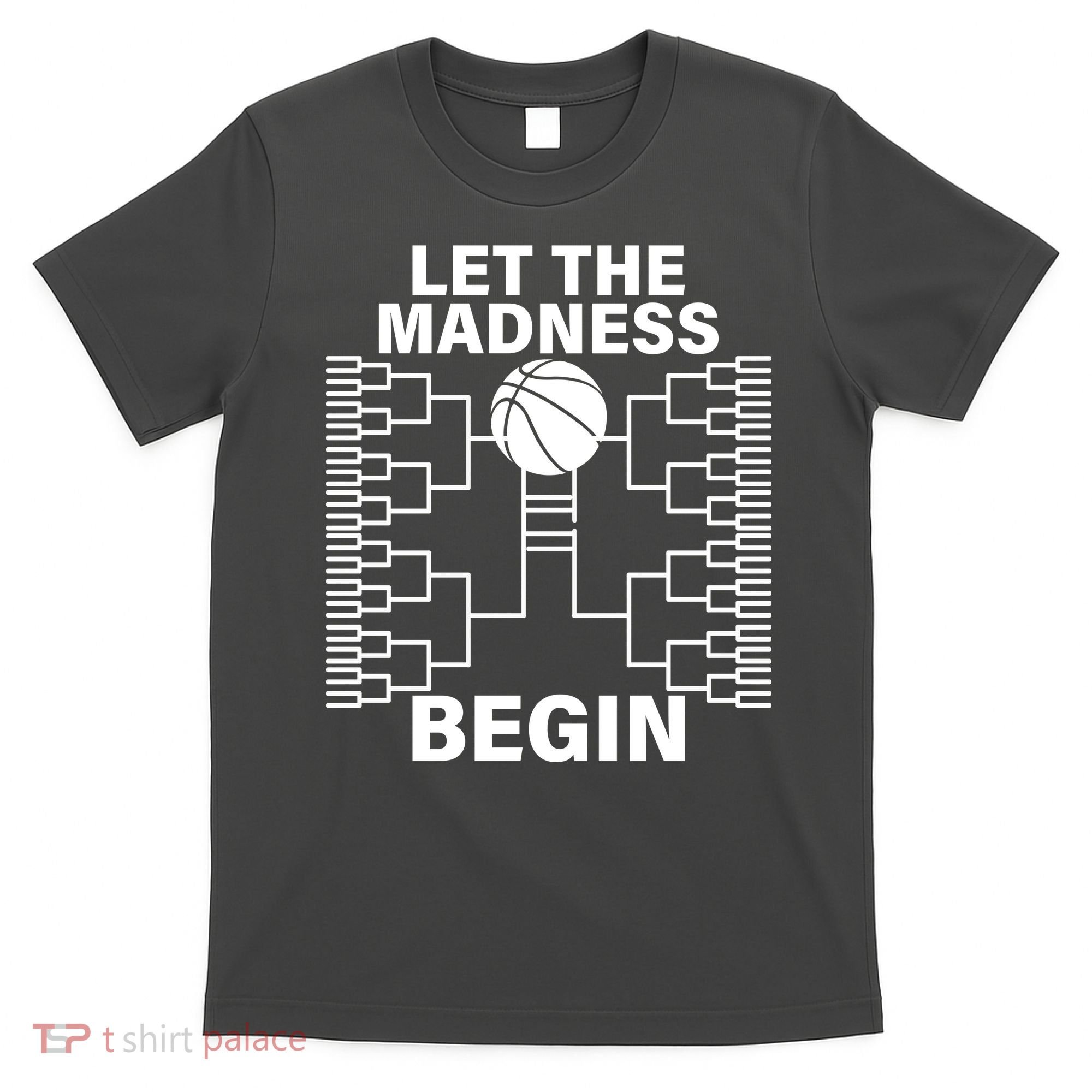 Let The Madness Begin College Basketball T-Shirt