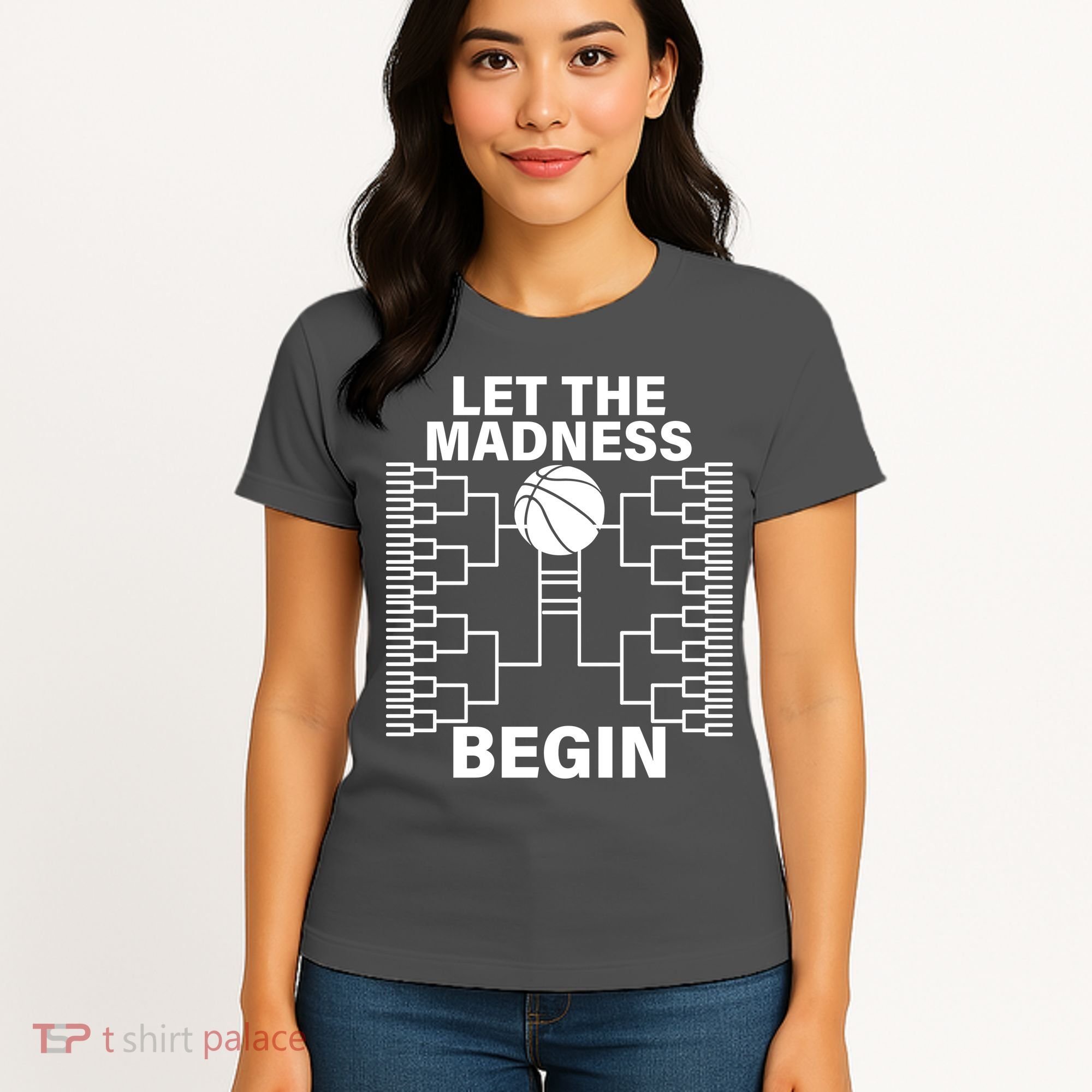 Let The Madness Begin College Basketball Women's T-Shirt