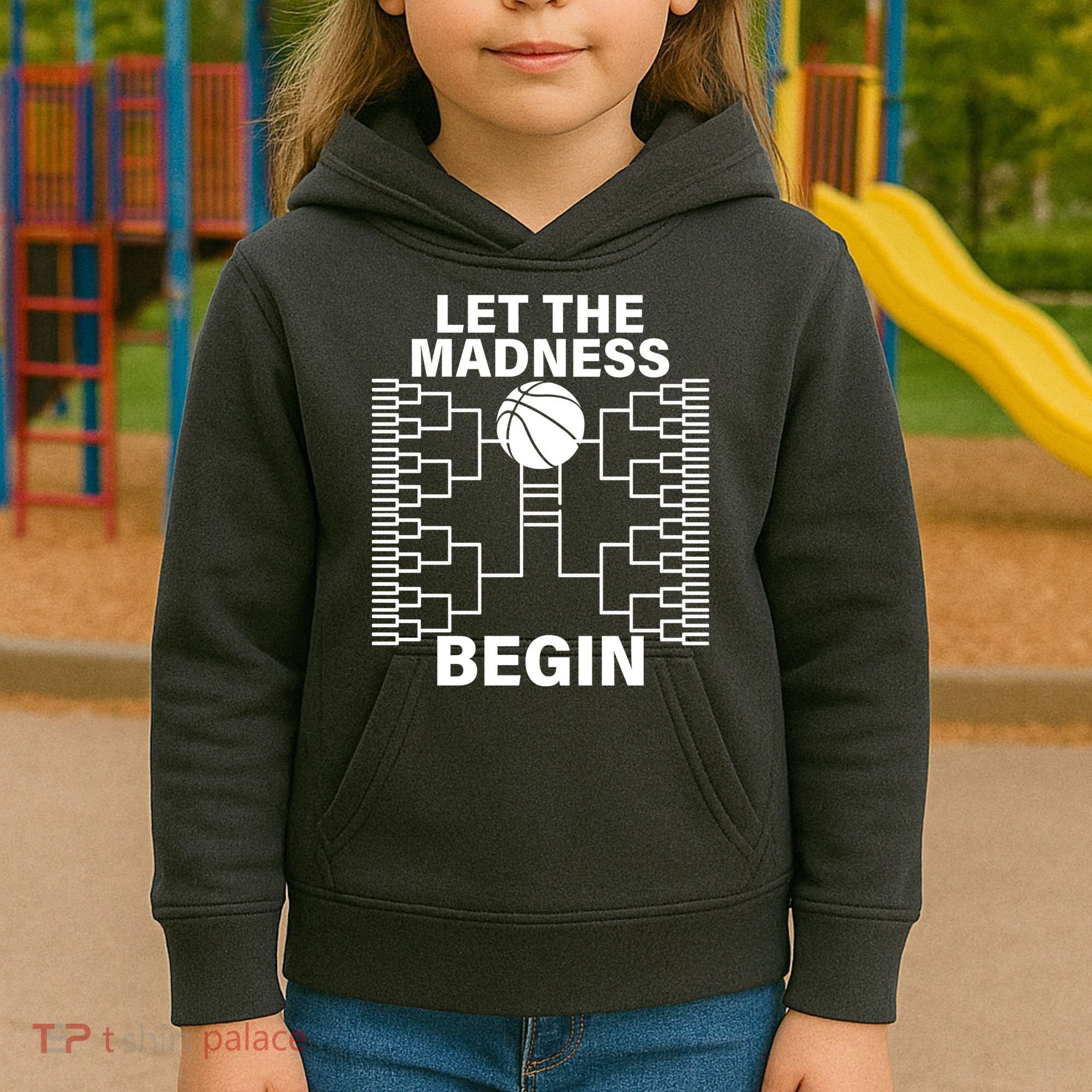 Let The Madness Begin College Basketball Kids Hoodie
