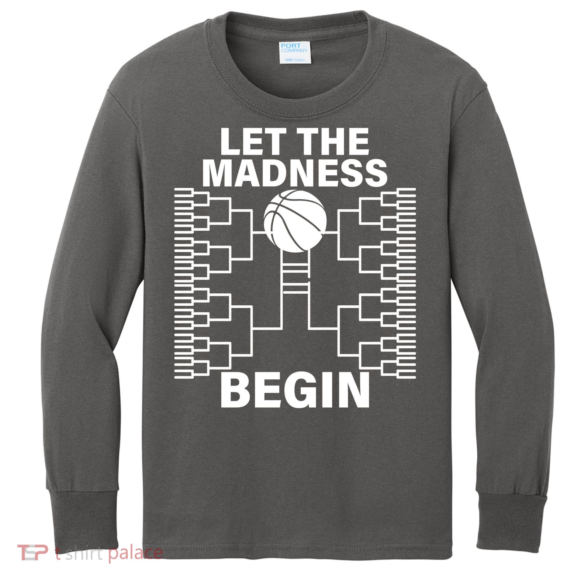 Let The Madness Begin College Basketball Kids Long Sleeve Shirt