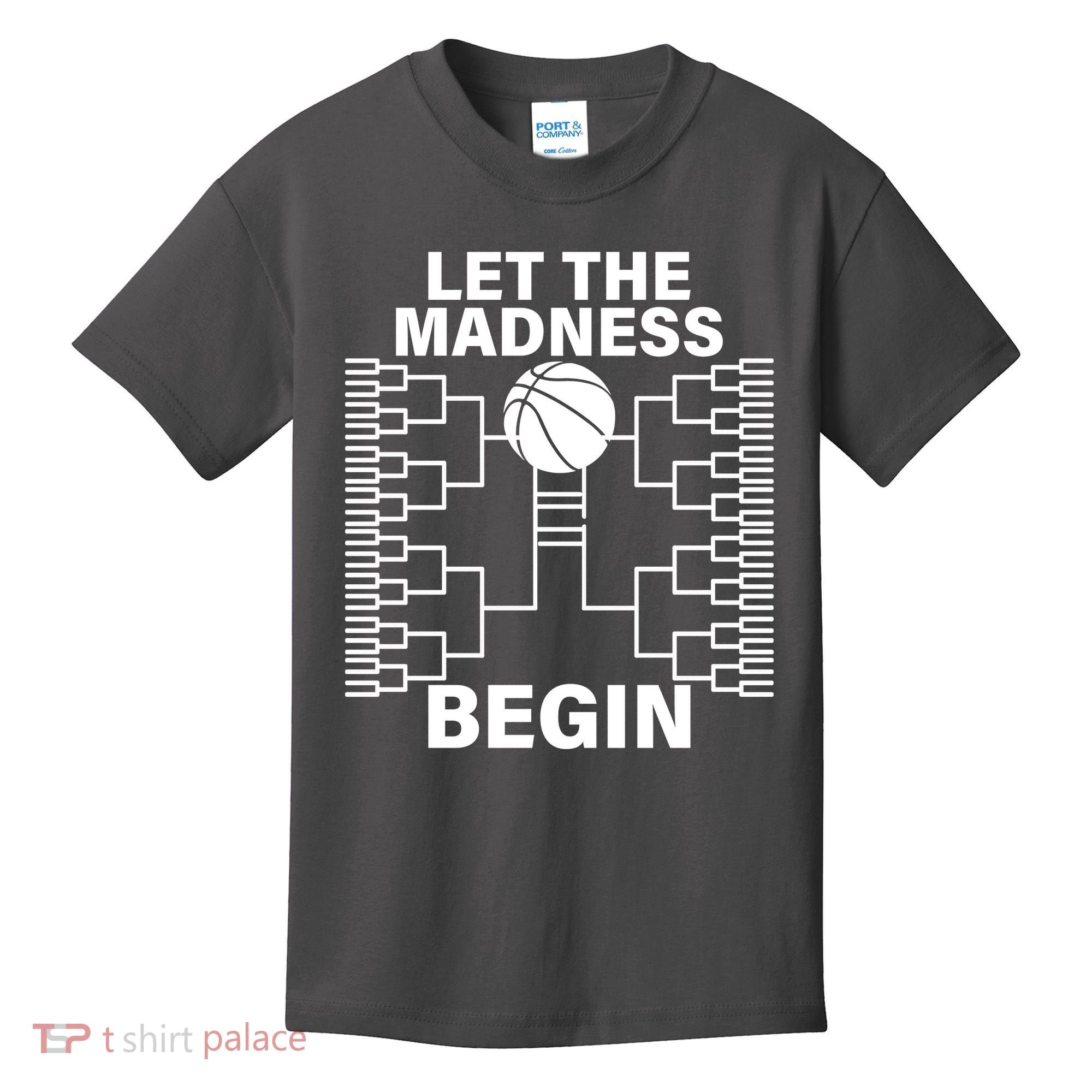 Let The Madness Begin College Basketball Kids T-Shirt