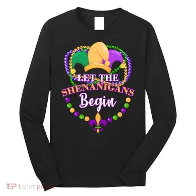 Let the shenanigans begin Long Sleeve Shirt