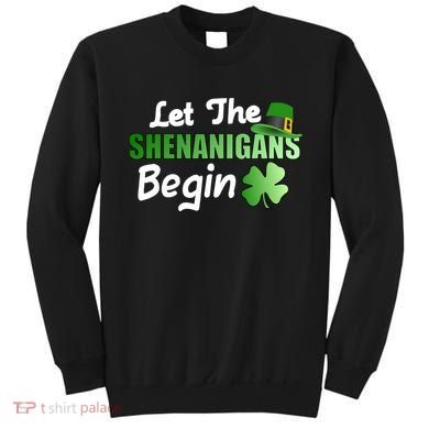 Let The Shenanigans Begin Funny St Patty Sweatshirt
