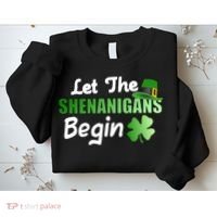 Let The Shenanigans Begin Funny St Patty Sweatshirt thumb 2