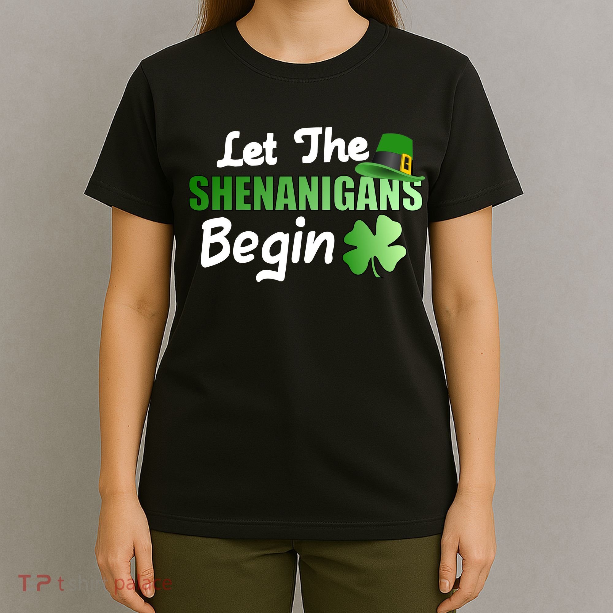 Let The Shenanigans Begin Funny St Patty T-Shirt