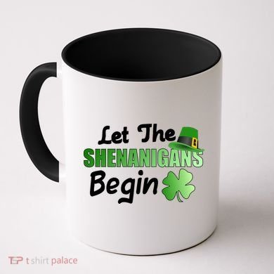 Let The Shenanigans Begin Funny St Patty Coffee Mug