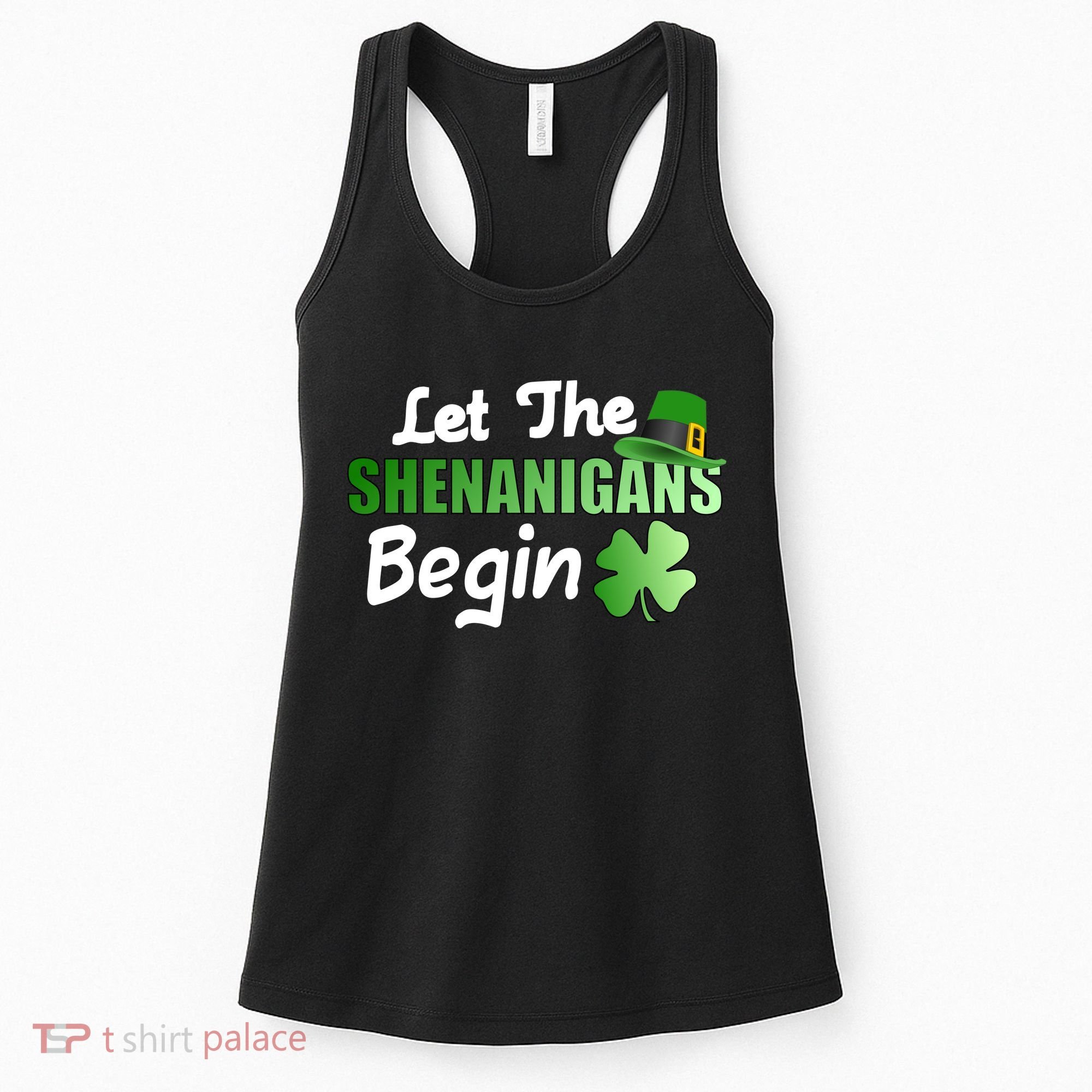 Let The Shenanigans Begin Funny St Patty Women's Tank Top