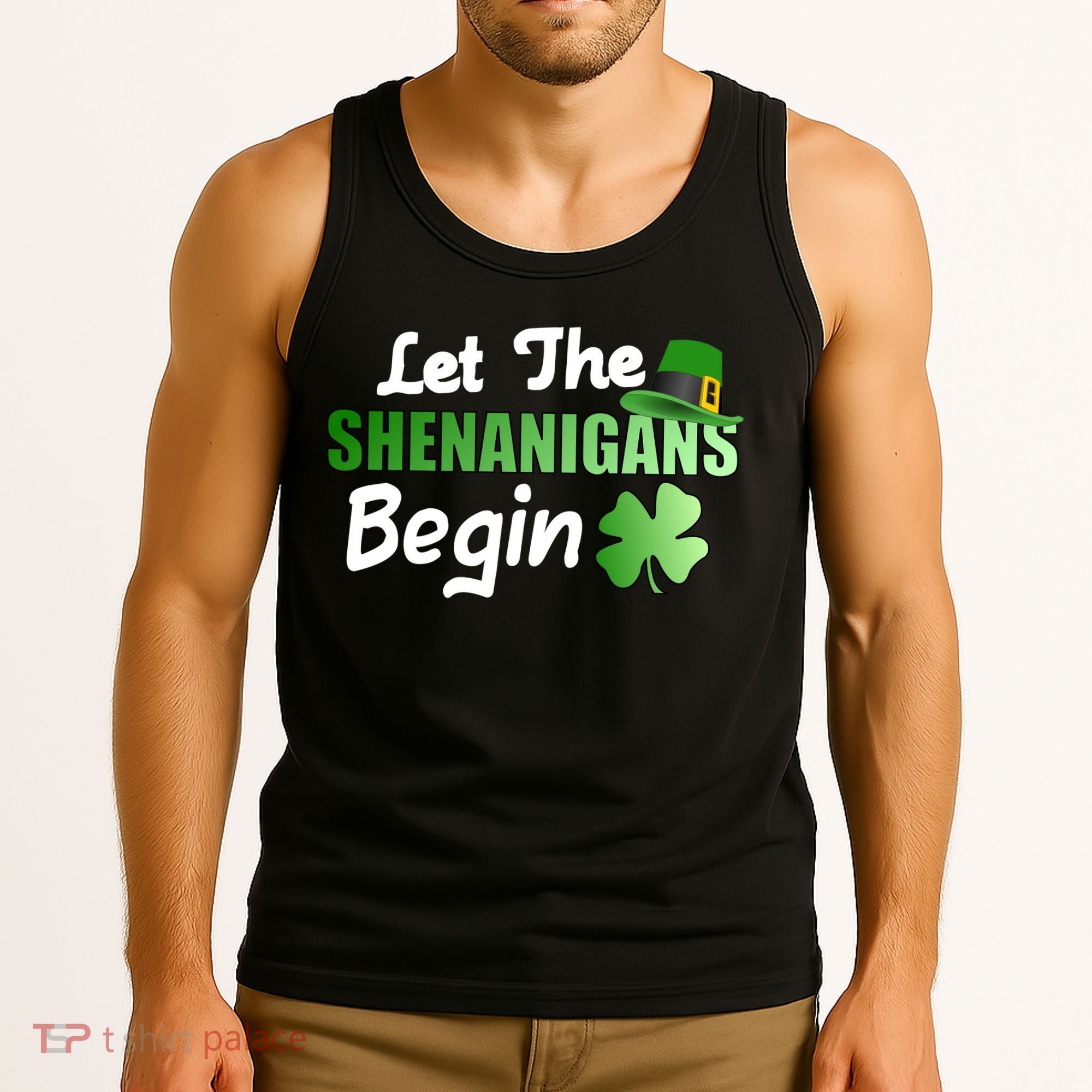Let The Shenanigans Begin Funny St Patty Tank Top