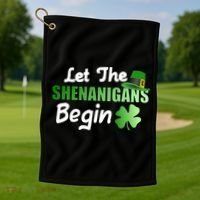 Let The Shenanigans Begin Funny St Patty Golf Towel thumb 1