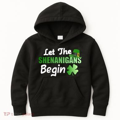 Let The Shenanigans Begin Funny St Patty Kids Hoodie