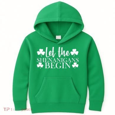Let The Shenanigans BeginSt Pattys Day Party Kids Hoodie
