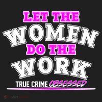 Let The Women Do the Work True Crime Obsessed Beanie thumb 2