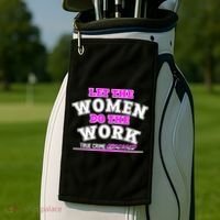 Let The Women Do the Work True Crime Obsessed Golf Towel thumb 2