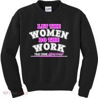 Let The Women Do the Work True Crime Obsessed Kids Sweatshirt thumb 0