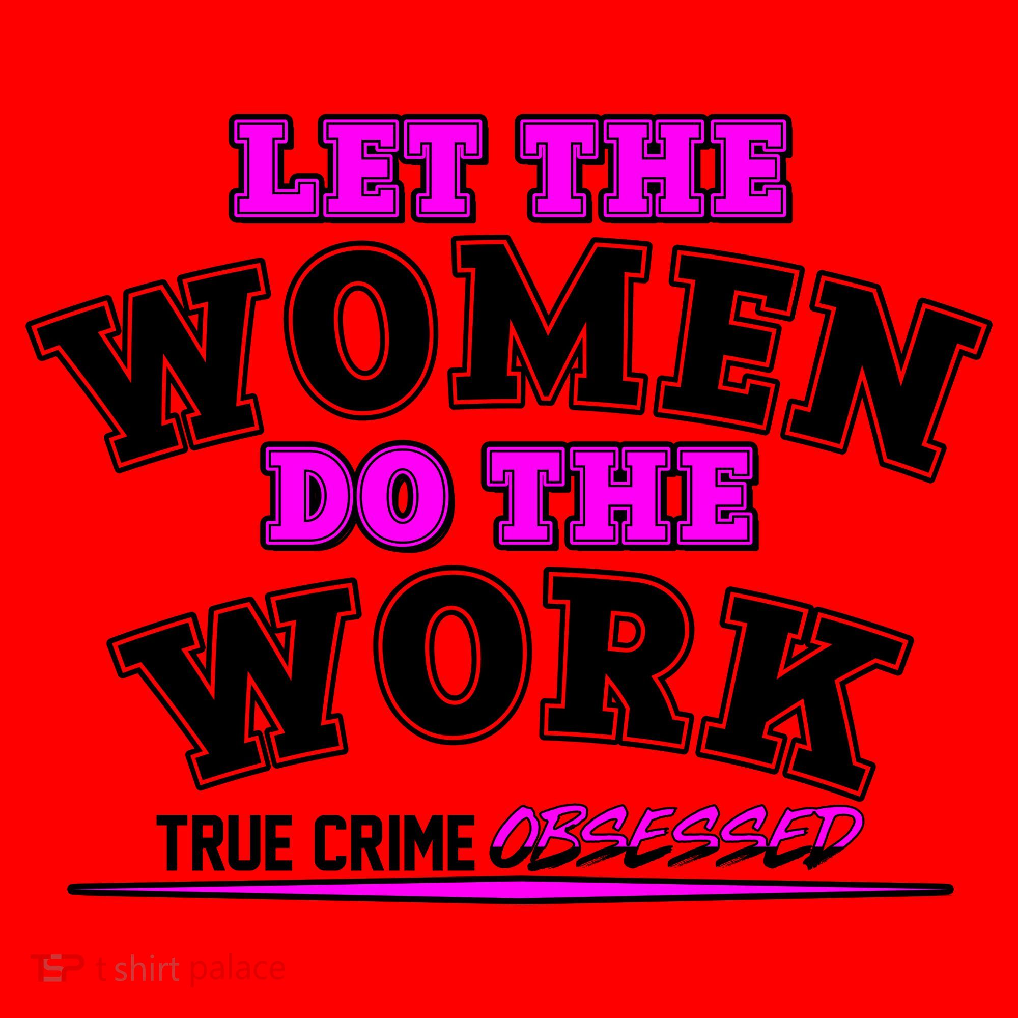Let The Women Do the Work True Crime Obsessed Santa Hat