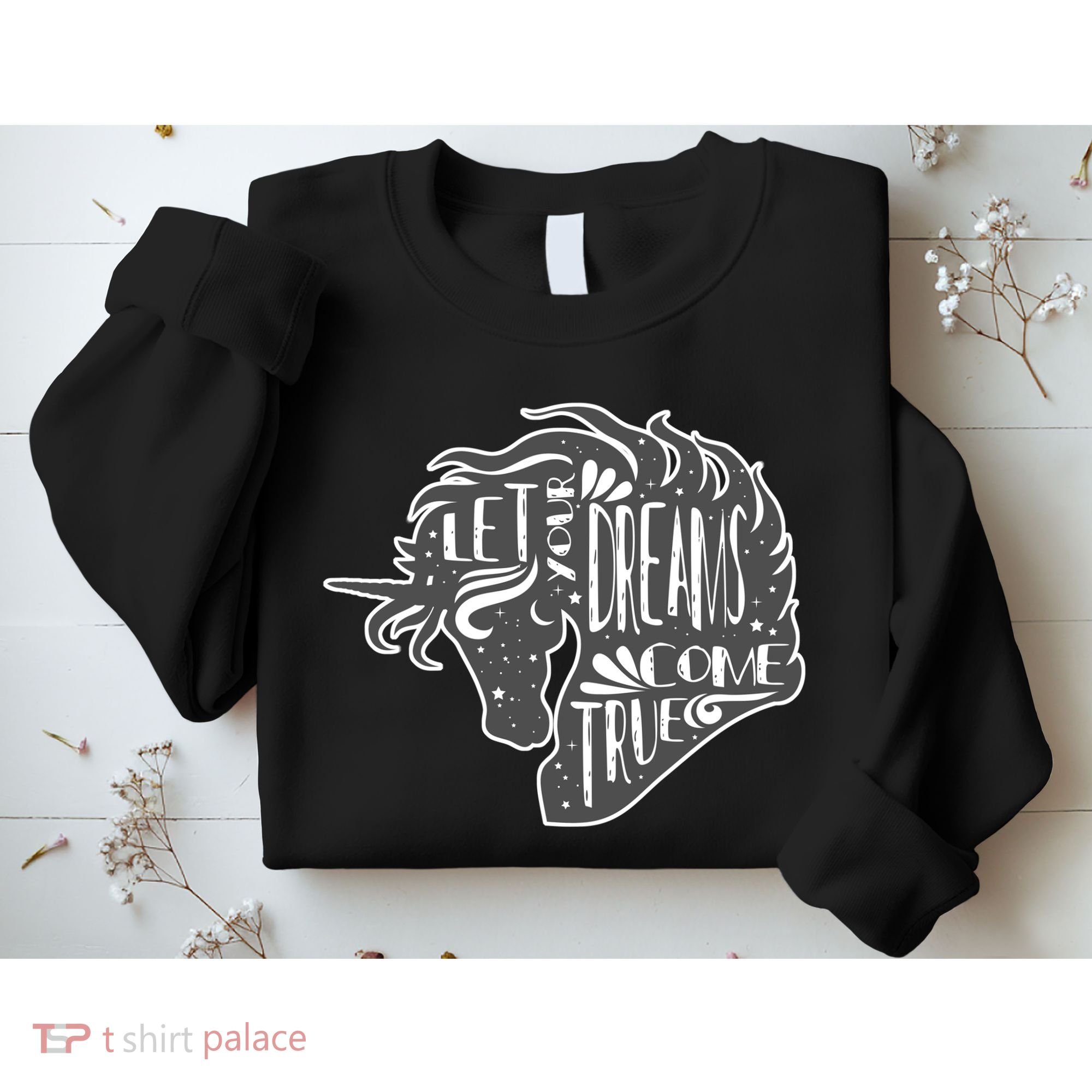 Let Your Dreams Come True Unicorn Sweatshirt