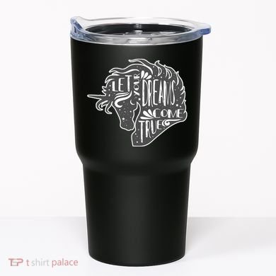 Let Your Dreams Come True Unicorn Tumbler