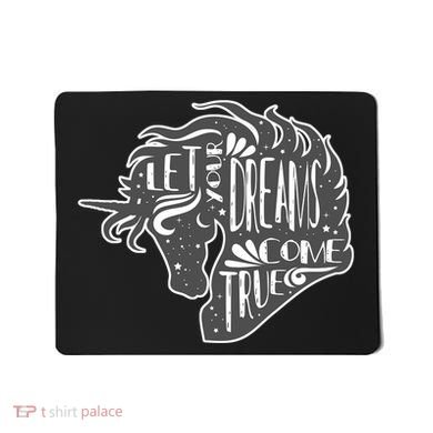 Let Your Dreams Come True Unicorn Mousepad